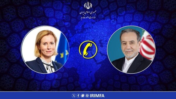 گفت‌وگوی تلفنی عراقچی و مسئول سیاست خارجی اتحادیه اروپا